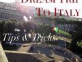 Planning Your Dream Trip To Italy: Tips & Tricks
